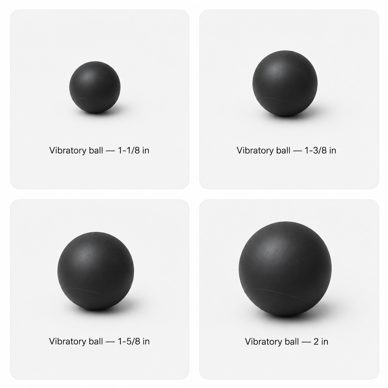 Vibratory Balls, representative product forms